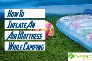 How To Inflate An Air Mattress While Camping
