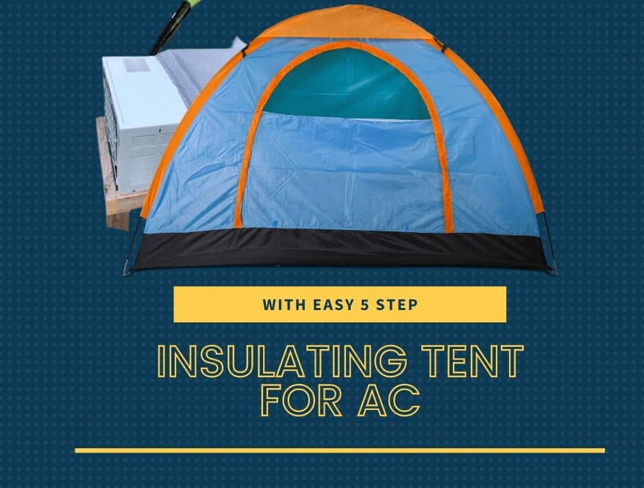 How to Insulate a Tent for AC